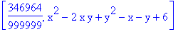 [346964/999999, x^2-2*x*y+y^2-x-y+6]